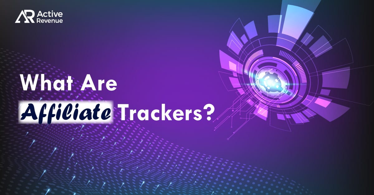 What Are Affiliate Trackers? Types and Tips for Success (+ Top 5 Options)
