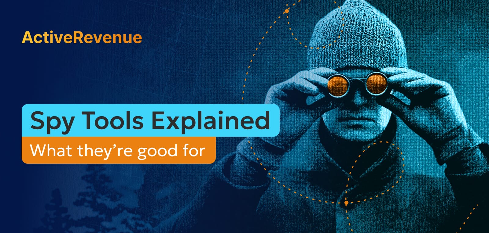 Spy Tools Explained: What They’re Good For (and What They’re Not)