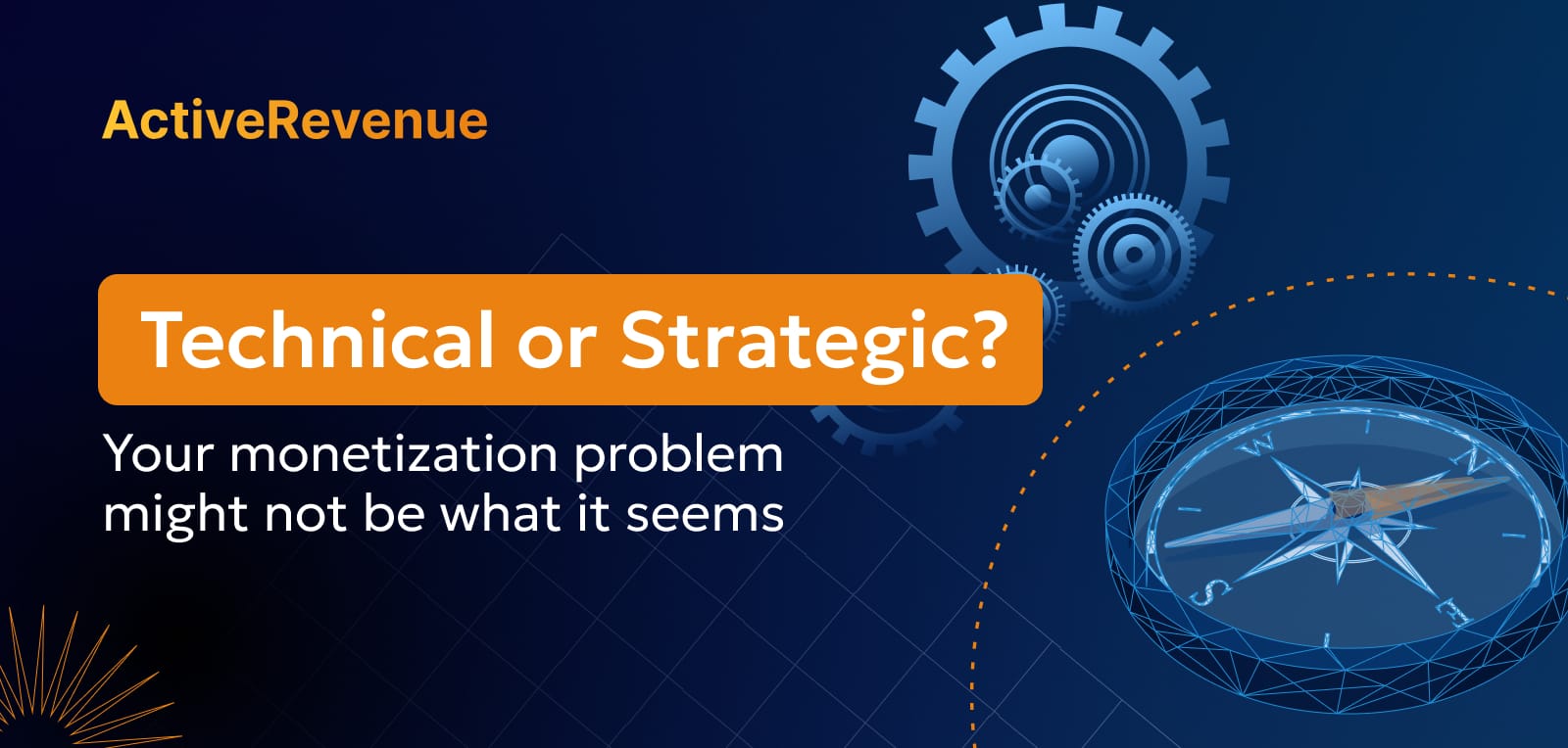 How to Tell If Your Monetization Problem Is Technical or Strategic