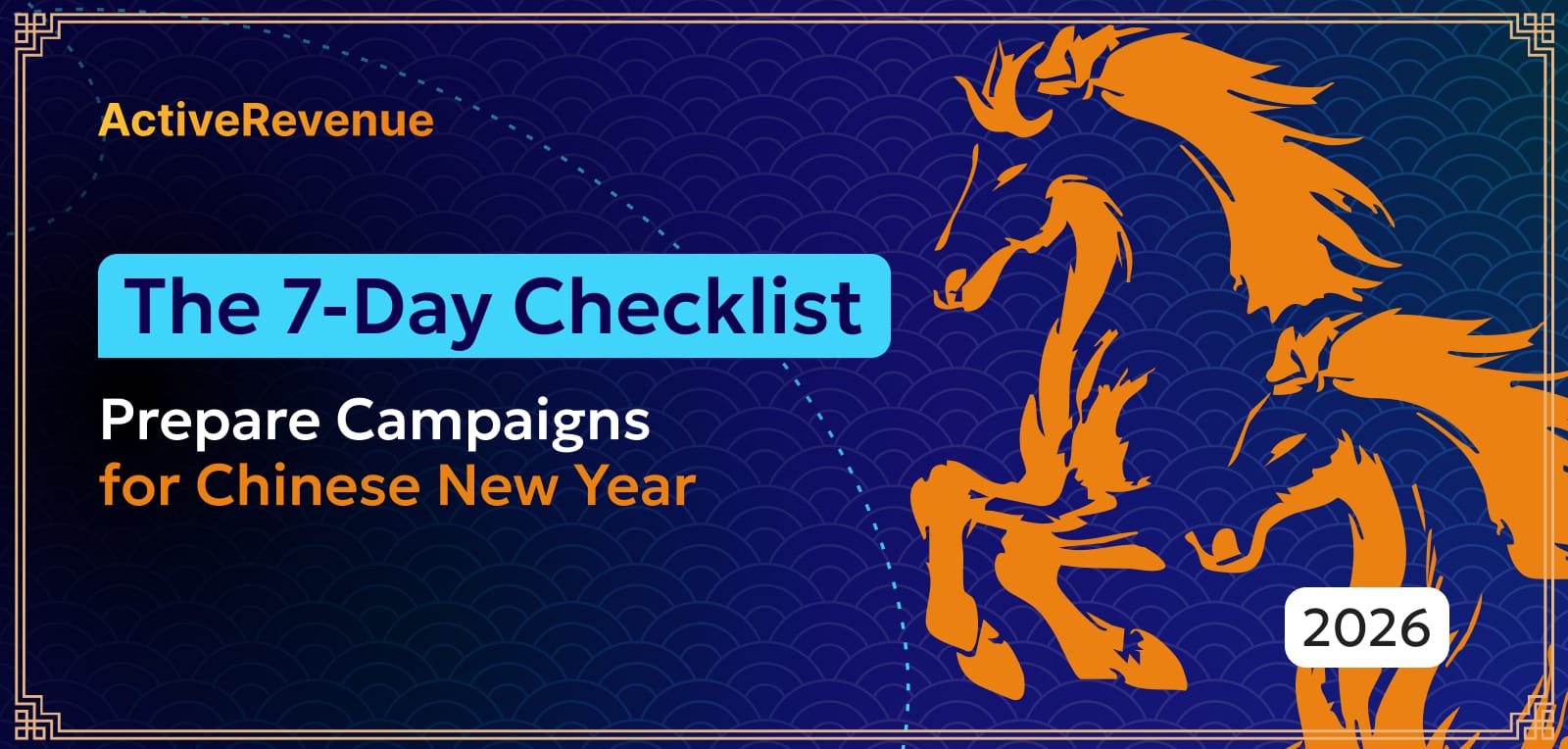 The 7-Day Checklist: How to Prepare Campaigns for Chinese New Year 2026