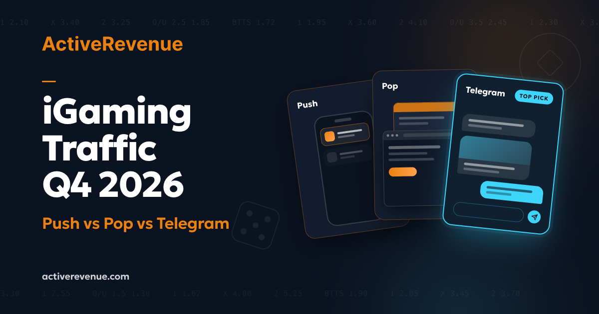 iGaming Traffic in Q4 2026: Push, Pop or Telegram?