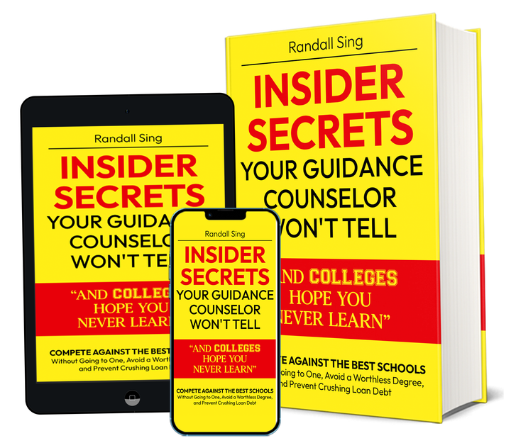 "Insider Secrets Your Guidance Counselor Won't Tell and Colleges Hope You Never Learn"