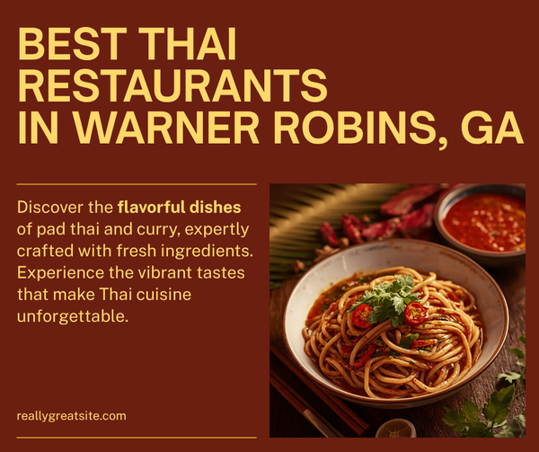 Best Thai Restaurants in Warner Robins, GA