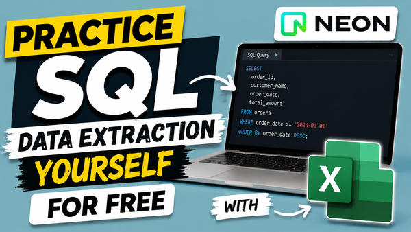How to Practice SQL Data Extraction Yourself (Free Guide with Neon.tech + Power Query)