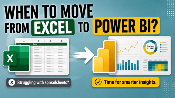 When to Move from Excel to Power BI (A Practical Decision Guide)