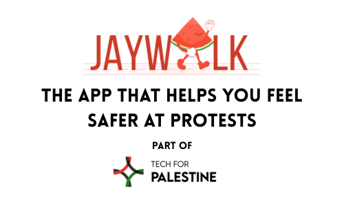 Announcing: JayWalk App - to help us look out for each other at protests