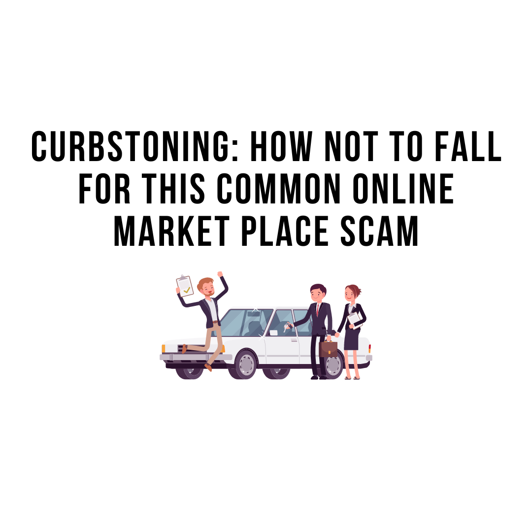 Curbstoning: How Not To Fall For This Common Online Market Place Scam
