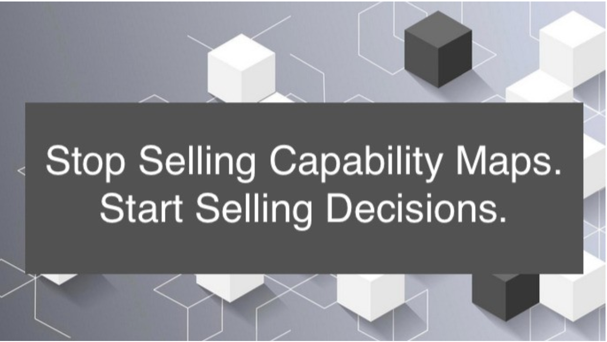Capability Maps don't win hearts. Decision advantage does.