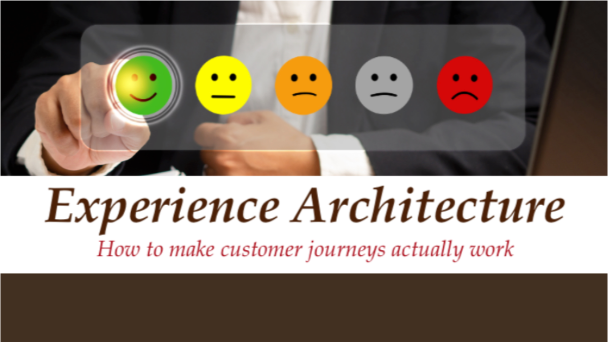 Experience Architecture: How to Make Customer Journeys Actually Work