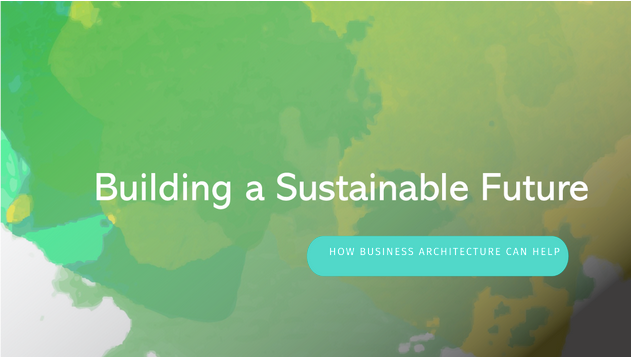 How Business Architecture can support your Sustainability Goals