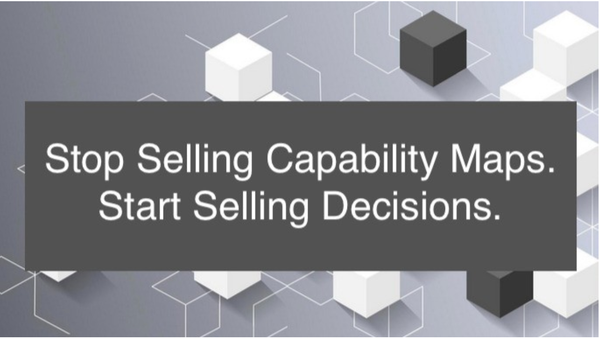 Capability Maps don't win hearts. Decision advantage does.