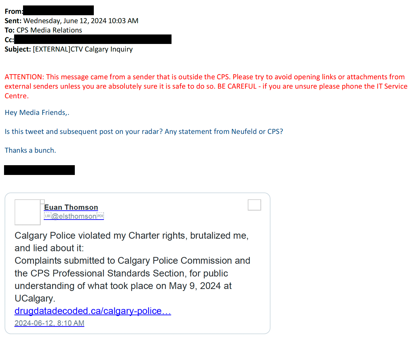 Email from CTV to Calgary police media relations reading: "Hey media friends,. Is this tweet and subsequent post on your radar? Any statement from Neufeld or CPS? Thanks a bunch.