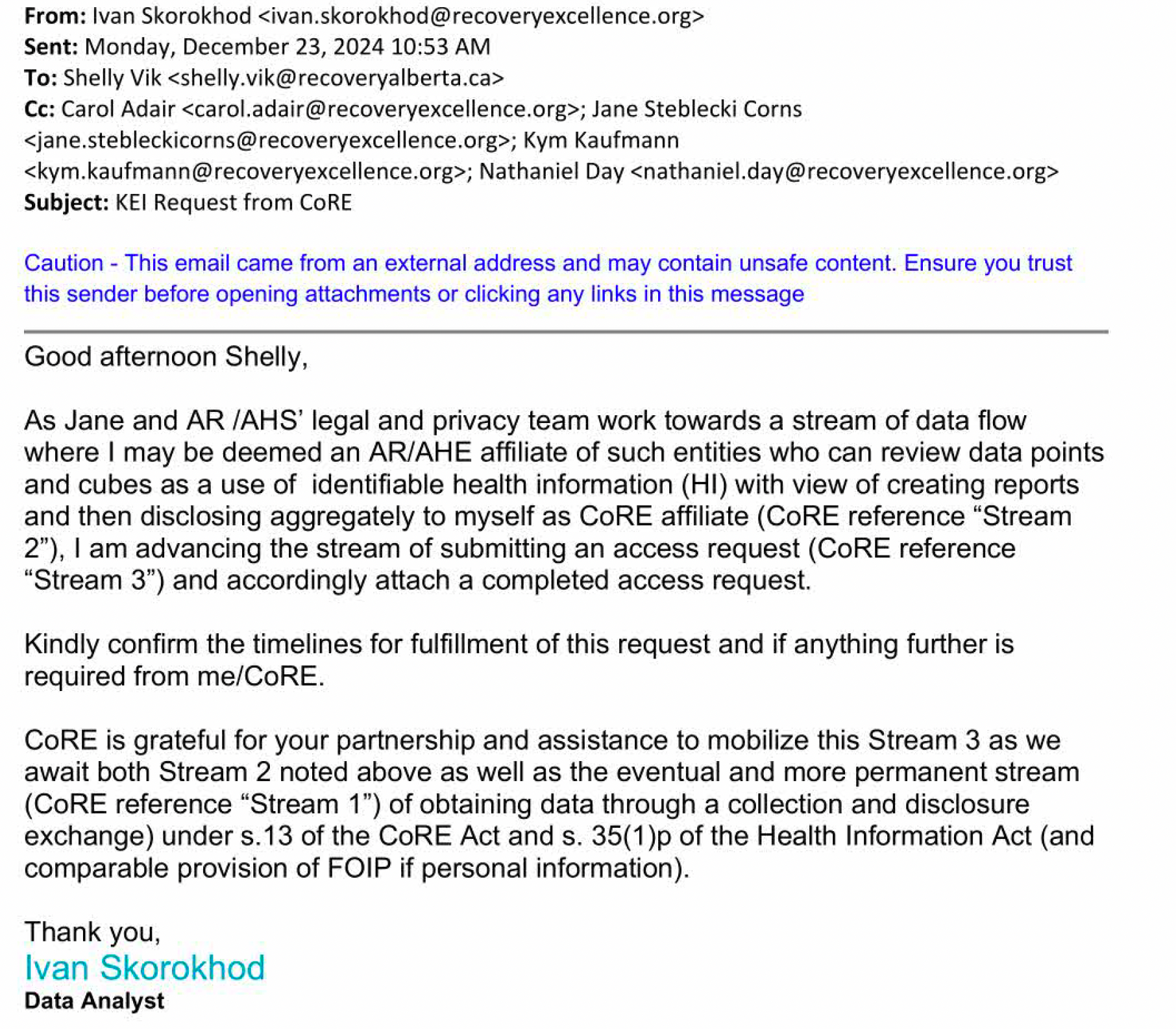 Email on December 23, 2024 among members of Centre of Recovery Excellence and Recovery Alberta describing a request for personally identifying information of people who use drugs to be provided to the Centre on a recurring basis.