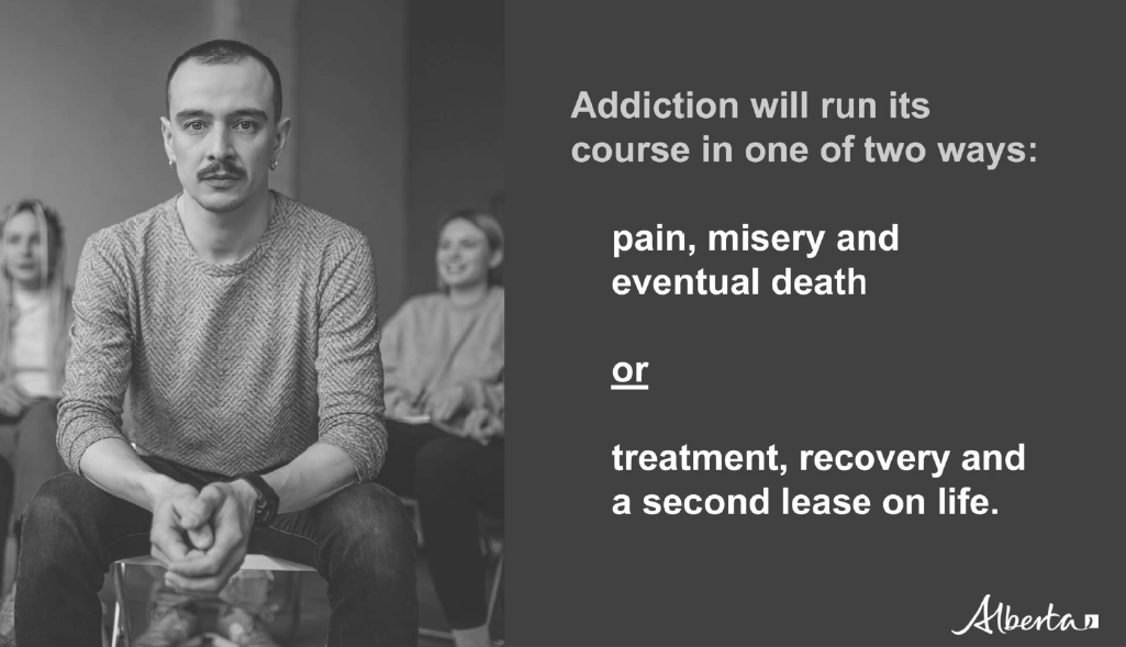 "addiction will run its course in one of two ways: pain, misery and eventual death, or treatment, recovery and a second lease on life." It's a picture of a man in a chair staring at the camera while turning away from a group session.