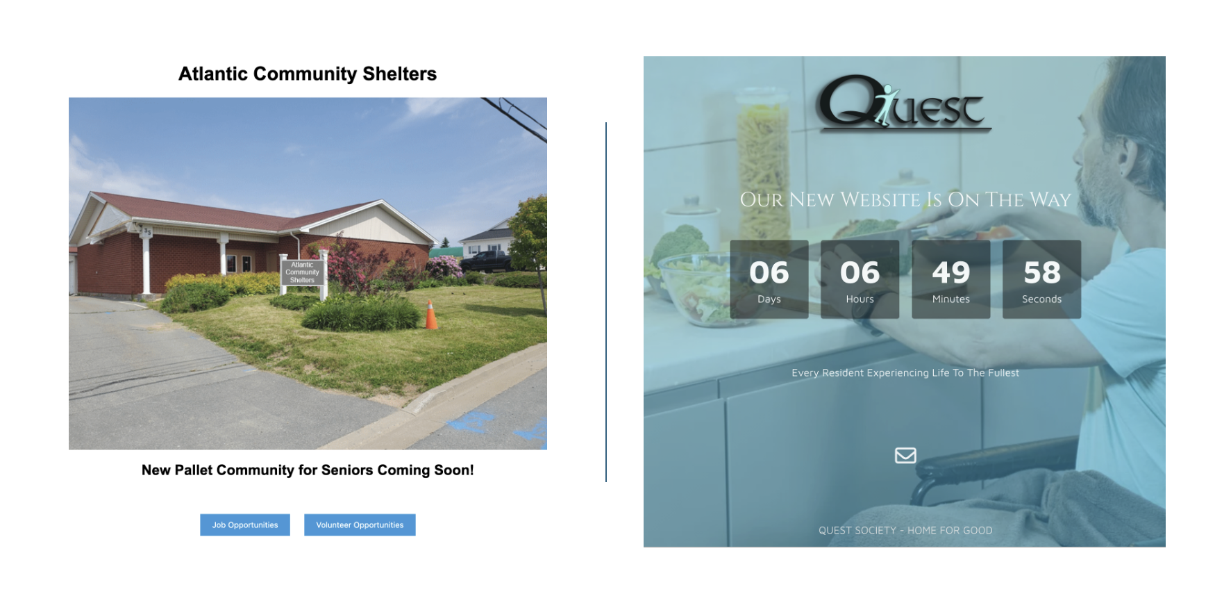 On the left, a website for Atlatnic Community Shelters with email link buttons for "job opportunities" and "volunteer opportunities", and a text message reading "New pallet community for seniors coming soon!" On the right, a countdown message until the Quest Society website goes live in six days. Nothing else is shown on the website except a contact link.