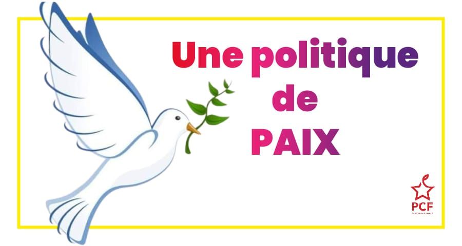 Pour une politique de paix : ce que porte le PCF dans un monde en guerre