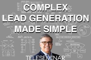 Teleseminar: Complex Lead Generation Made Simple Post feature image