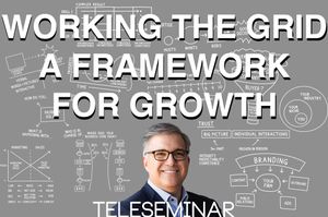 Teleseminar: Working the Grid, A Simple Framework for Business Growth Post feature image