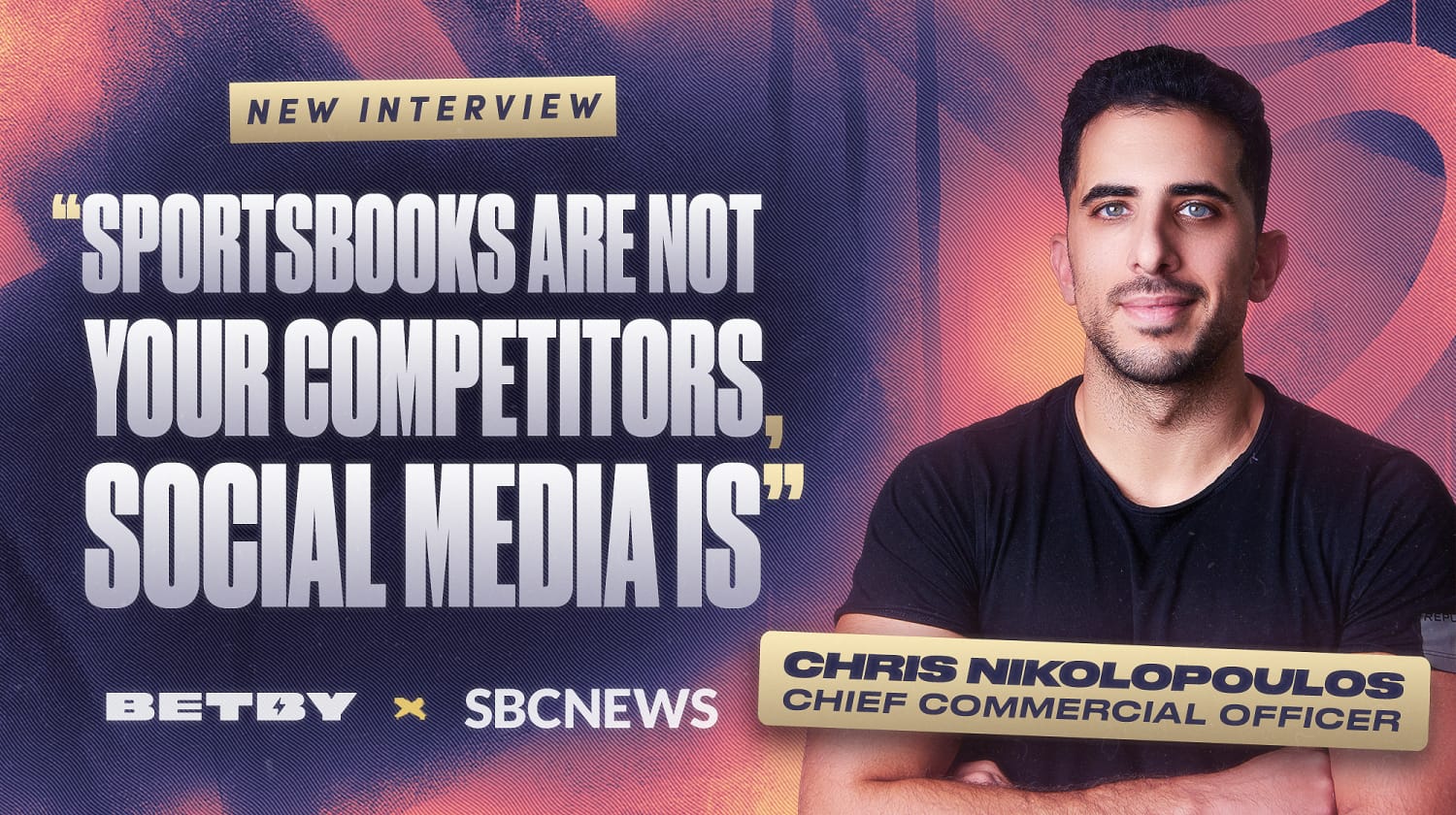 BETBY's Chris Nikolopoulos for SBC News: We are not competing only with other sportsbooks, but with other social platforms