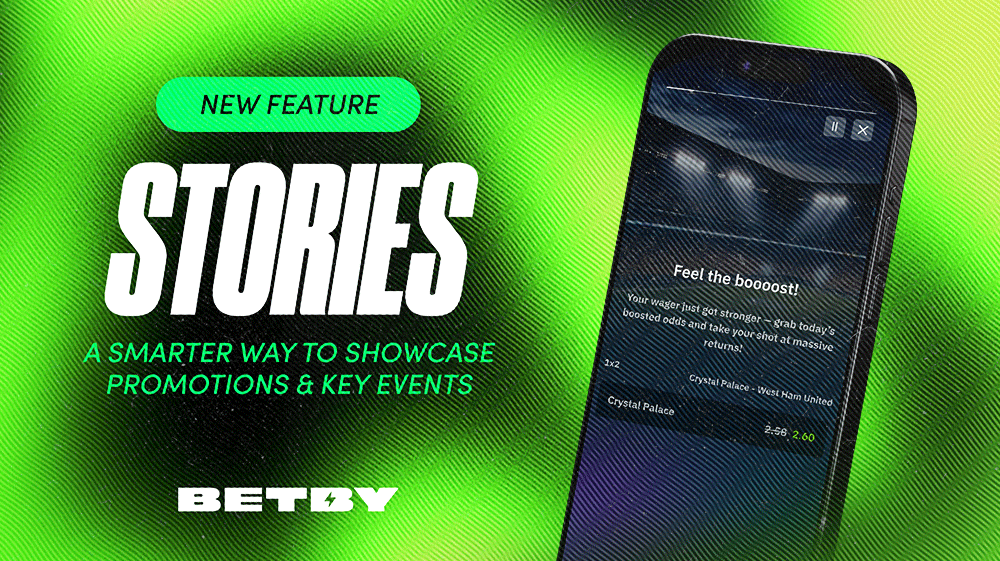 BETBY introduces “Stories”, a new feature designed  to elevate  sportsbook engagement and promotional visibility