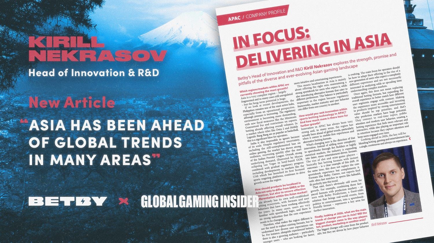 BETBY's Kirill Nekrasov for Global Gaming Insider: An examination of innovation and emerging trends in Asia