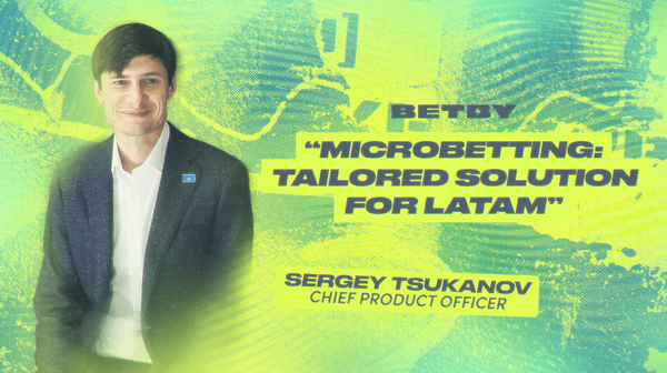 BETBY's Sergey Tsukanov for Gambling Insider: Microbetting, LatAm focus