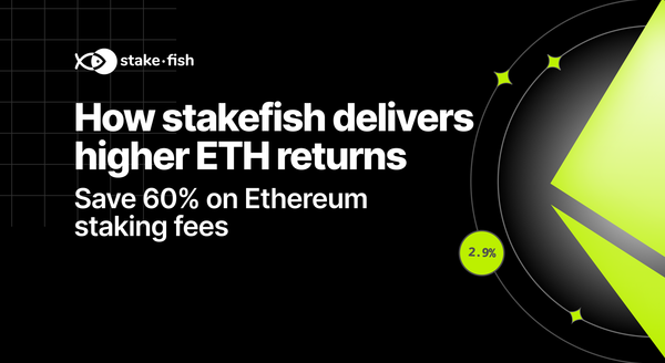 How stakefish delivers higher ETH returns: save 60% on Ethereum staking fees