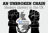 An Unbroken Chain: Modern Slavery in the UK
