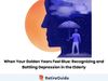 When Your Golden Years Feel Blue: Recognizing and Battling Depression in the Elderly