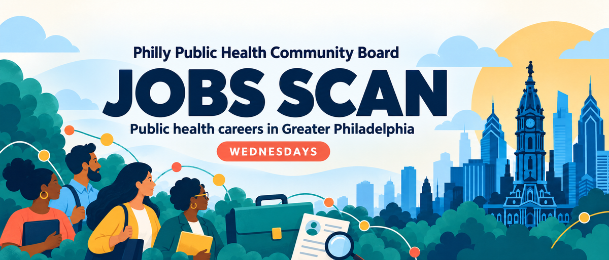 Jobs Scan Wednesday: Public Health Opportunities Around Philadelphia