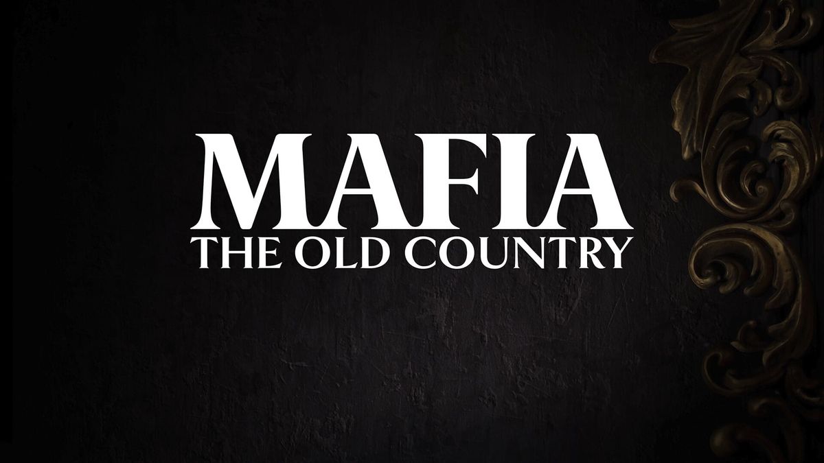 A black background with the game title, Mafia: The Old Country in white text.