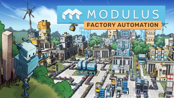 Modulus key art featuring a blue robot overlooking a futuristic robotic factory with conveyor belts and industrial buildings in the background.