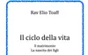 Il ciclo della vita: Il matrimonio e la nascita dei figli