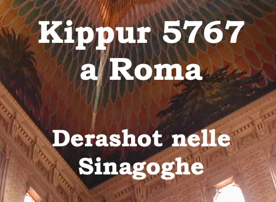 Kippur 5767 a Roma, Derashot nelle Sinagoghe
