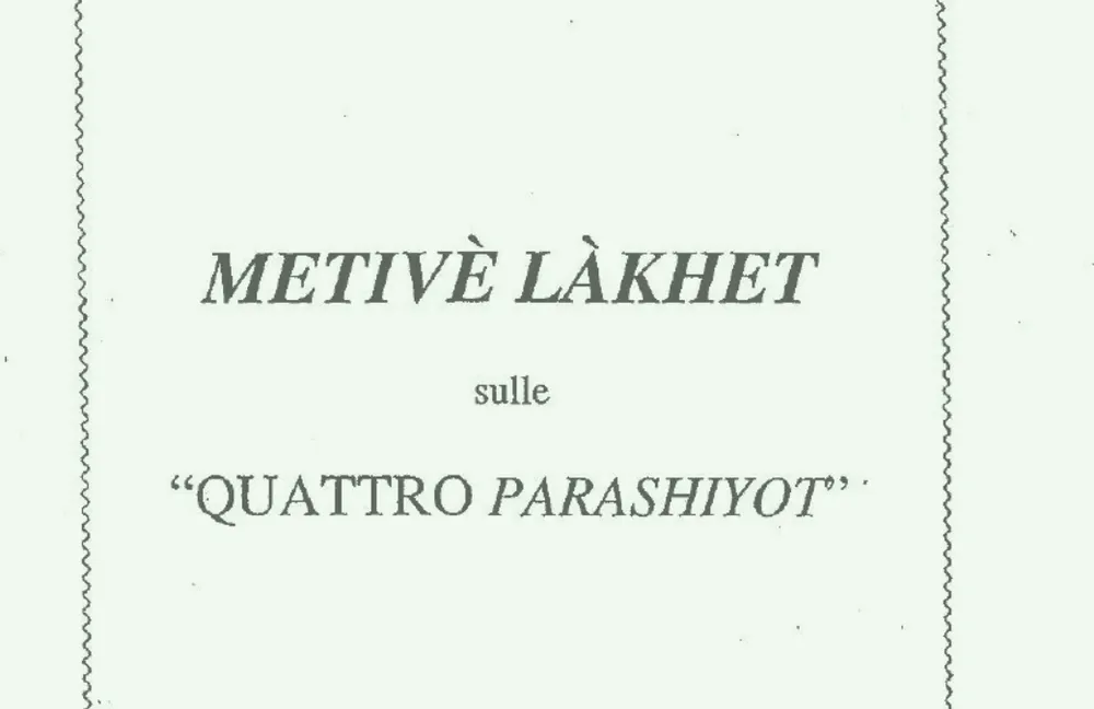 Metivè Làkhet sulle “Quattro Parashiyot”