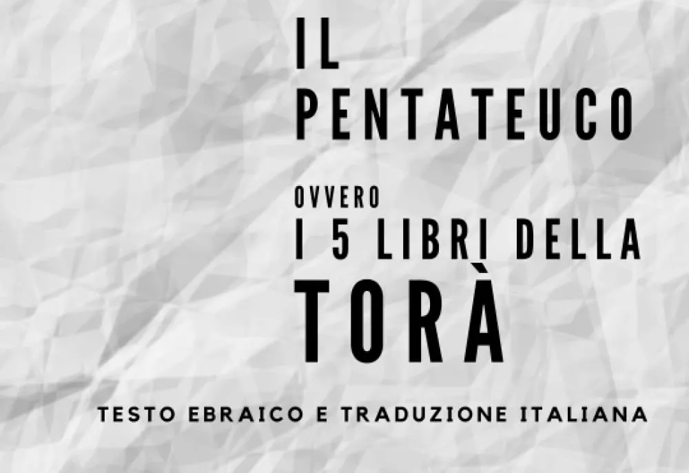 Il Pentateuco ovvero i 5 Libri della Torà