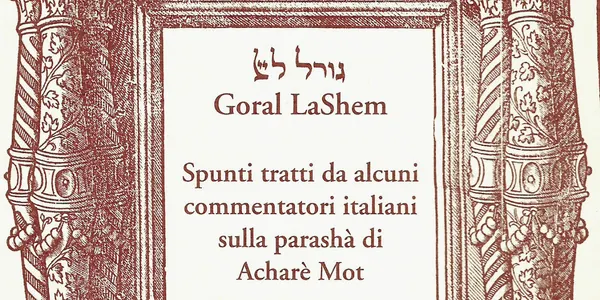 Spunti da commentatori italiani sulla parashà Acharè Mot