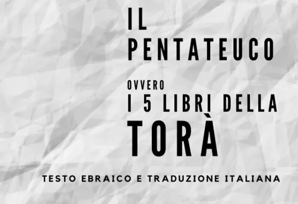 Il Pentateuco ovvero i 5 Libri della Torà