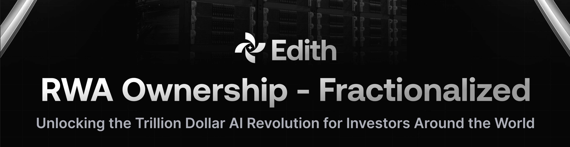 EDITH - the ownership and liquidity layer for AI infrastructure and other high-value real-world assets.