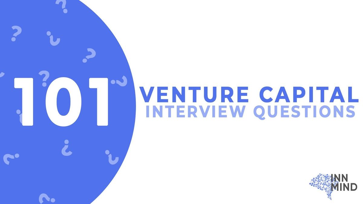 101 Venture Capital Interview Questions