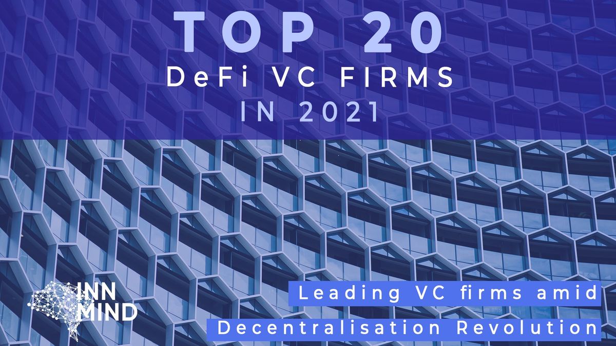 Top 20 DeFi VC firms in 2021
