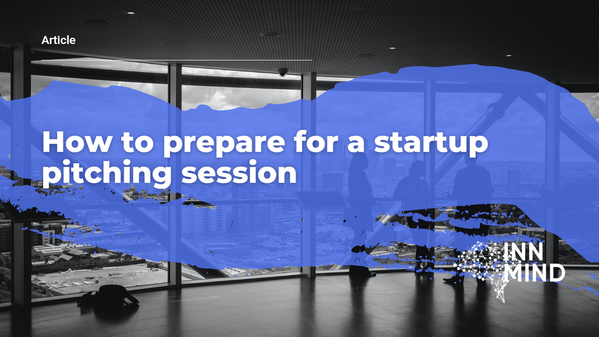 How to prepare for a startup pitching session