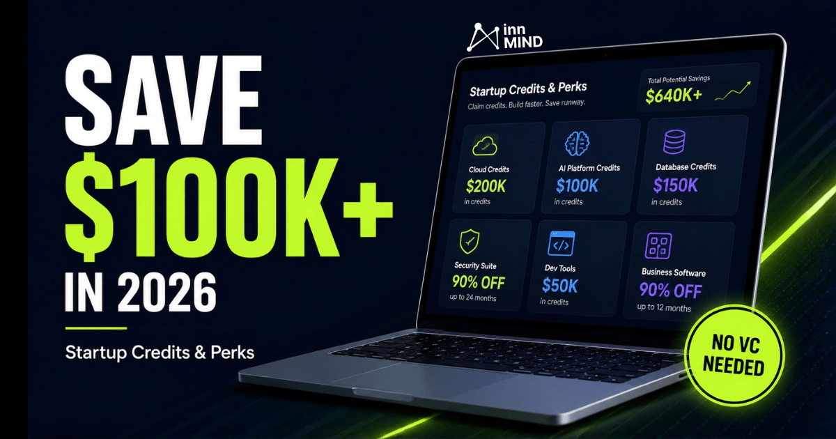Startup credits and perks dashboard showing how founders can save $100K+ in 2026