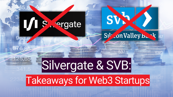 Silvergate and SVB: Takeaways for web3 startups