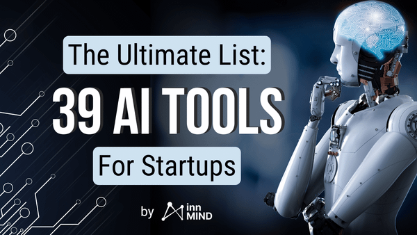 39 ai tools for startups: video editing, text and image generation, landing pages, etc.