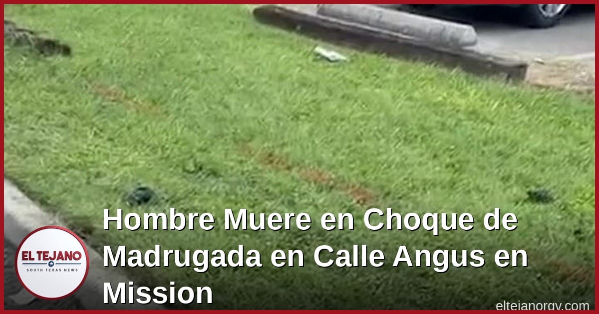 Hombre Muere en Choque de Madrugada en Calle Angus en Mission