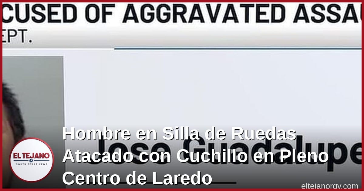 Hombre en Silla de Ruedas Atacado con Cuchillo en Pleno Centro de Laredo