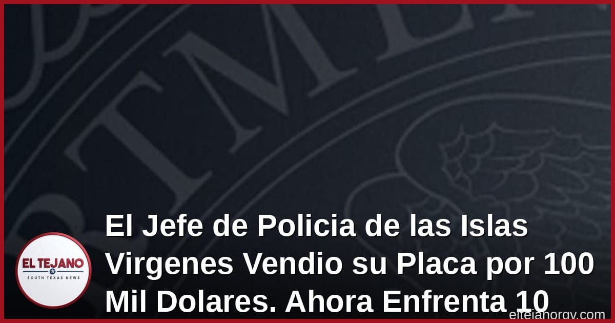 El Jefe de Policia de las Islas Virgenes Vendio su Placa por $100,000. Ahora Va a la Carcel.