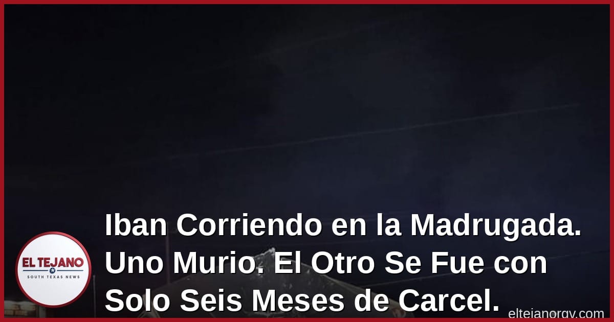 Iban Corriendo en la Madrugada. Uno Murio. El Otro Se Fue con Libertad Condicional.