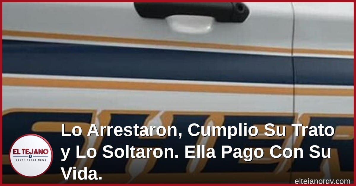 Lo Arrestaron, Cumplio Su Trato y Lo Soltaron. Ella Pago Con Su Vida.